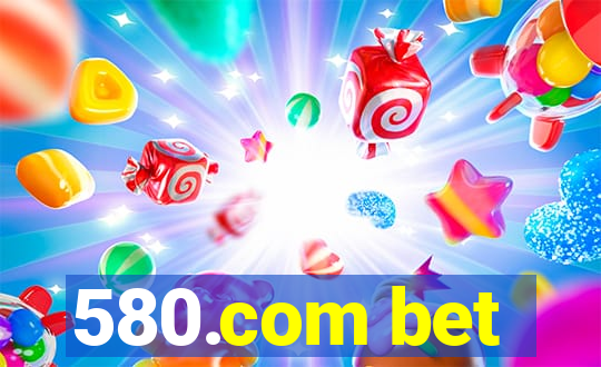 580.com bet